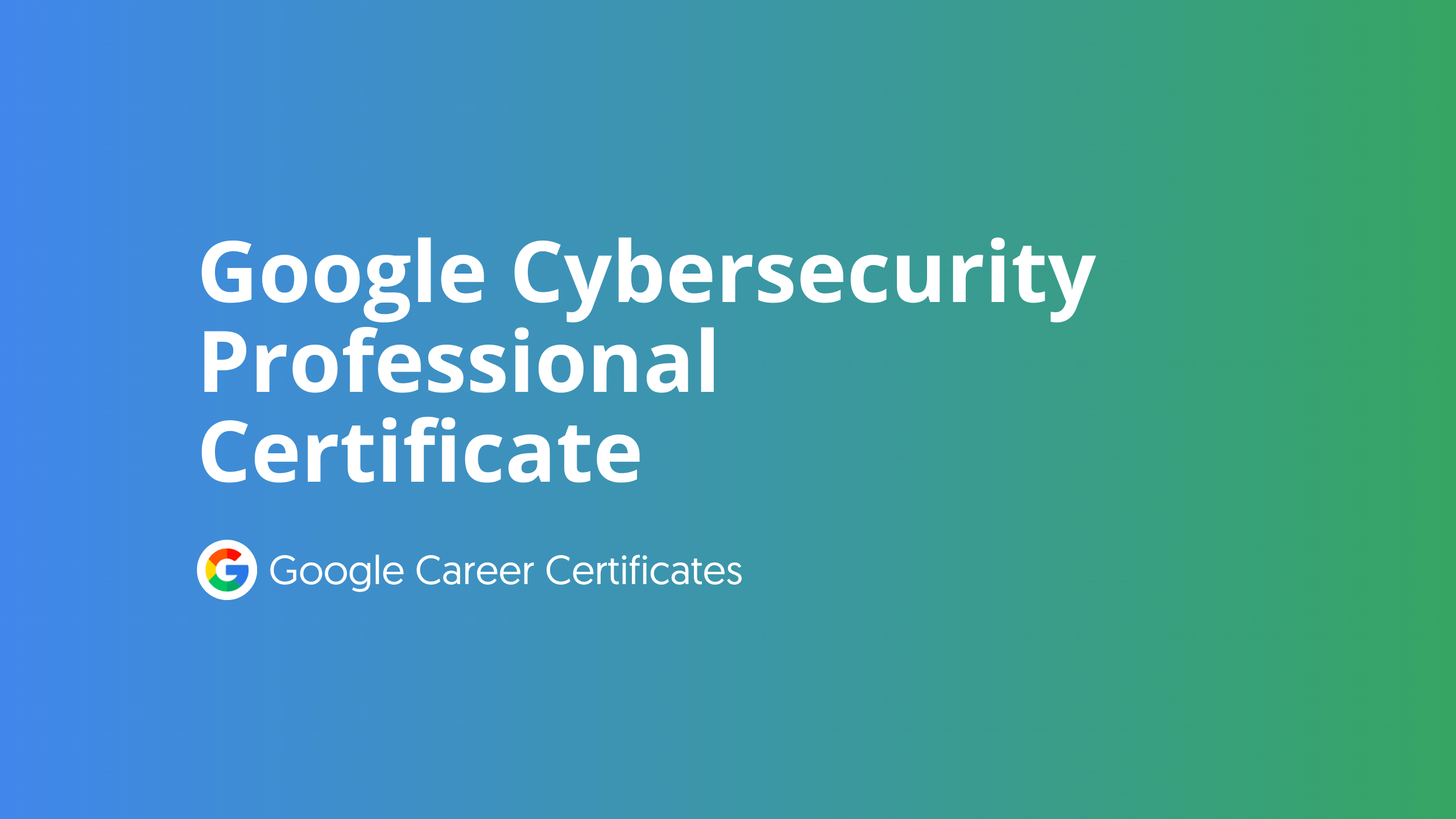 How to Get Google Cybersecurity Certification: Your Step-by-Step Guide